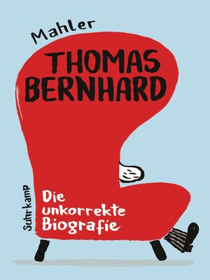 cover image of Thomas Bernhard. Die unkorrekte Biografie